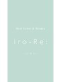 いろり(iro-Re:) iro-Re スタッフ