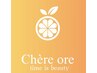 Chere ore 新金岡店【チェレ】 のおすすめ
