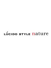 LUCIDO STYLE nature　【ルシードスタイル　ナチュール】