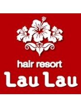 Lau Lau hair resort 【ラウラウヘアーリゾート】