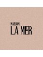 ラメール(MAISON LA MER)/MAISON  LA MER｜メゾンラメール[女性専用]