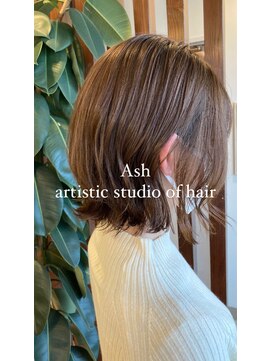 アッシュ アーティスティック スタジオ オブ ヘア(Ash artistic studio of hair) 柔らかショートボブ