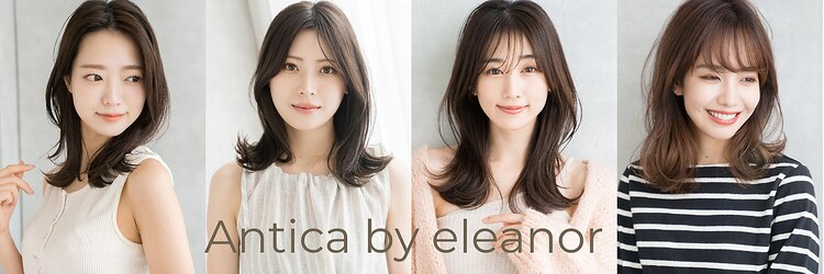 アンティーカ バイ エレノア(Antica by eleanor)のサロンヘッダー