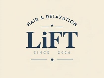 Hair&Relaxation LiFT【4月中旬 NEW OPEN(予定)】の写真