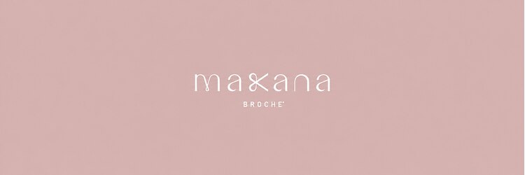 ブローチェ マカナ(BROCHE makana)のサロンヘッダー