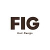 FIG Hair Design【フィグ】【3月28日 NEW OPEN（予定）】のお店ロゴ