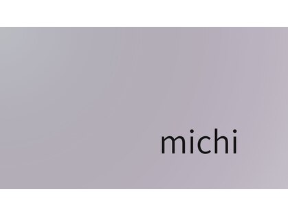ミチ(michi)の写真