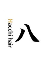 Hacchi hair 仙川 【ハッチヘアー】