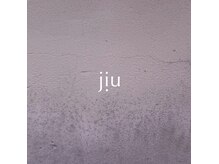 jiu【ジウ】【4月上旬 NEW OPEN(予定)】