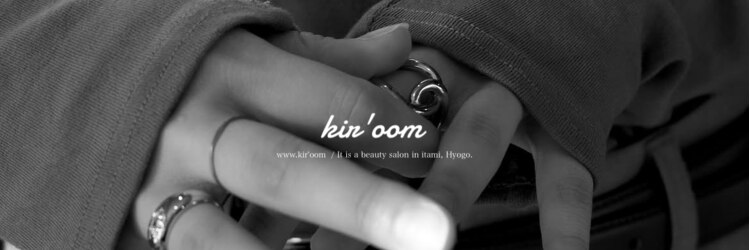 キールーム 伊丹西台店(Kir'oom)のサロンヘッダー