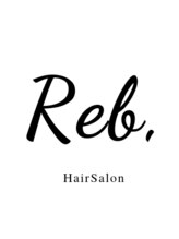 Reb, HairSalon【レブ　ヘアーサロン】