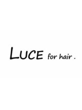 LUCE for hair.【ルーチェ フォー ヘア】