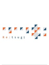 リツギ(Re:tsugi) Retsugi リツギ