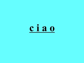 ciao【チャオ】