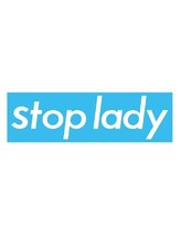 stop lady 【ストップレディー】
