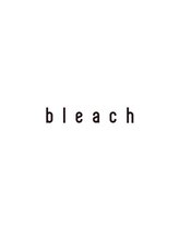 bleach 【ブリーチ】