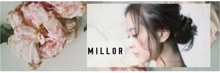 ミラー(MILLOR)のサロンヘッダー