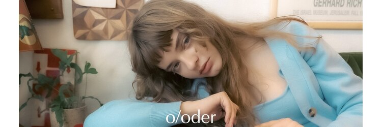 オーダー(O/ODER)のサロンヘッダー