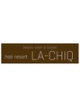 ヘアーリゾート ラ シック(hair resort La chiq)/高橋