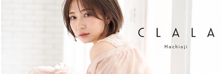 クララ ハチオウジ(CLALA Hachioji)のサロンヘッダー