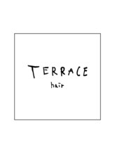 ＴＥＲＲＡＣＥ　ｈａｉｒ