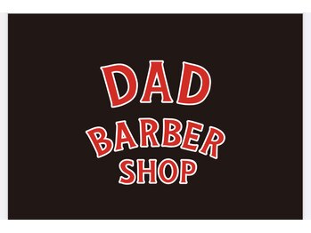 DAD　BARBERSHOP【ダッド　バーバーショップ】