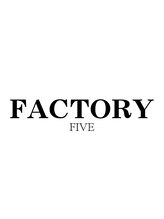 Factory5　【ファクトリー　ファイブ】