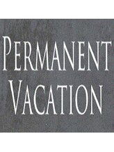 permanent vacation【パーマネントバケーション】