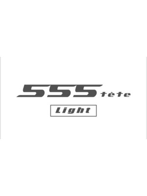 ゴーゴーゴーテート ライト(555tete Light)