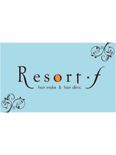 Resort.f【リゾートエフ】