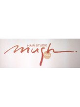 HAIR STUDIO mush　【マッシュ】