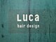 ルカ ヘアデザイン(Luca hair design)の写真