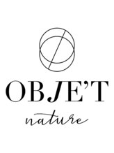オブジェ ナチュレ(OBJE’T nature)&nbsp;オーナー 