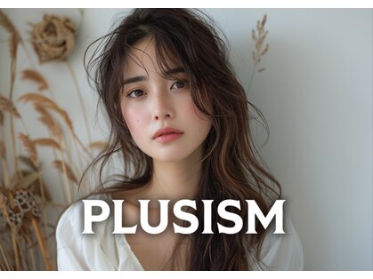 プラスイズム(PLUSISM)の写真