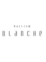 hair-ism BLanCHe 【ヘアイズムブランシュ】