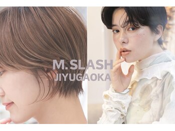 M.SLASH AVEDA 自由が丘　【エムスラッシュ】