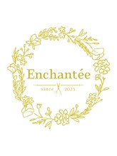 Enchantee【アンシャンテ】