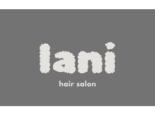 lani hair salon【10月下旬NEW OPEN(予定)】