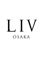 LIV OSAKA【リヴ オオサカ】