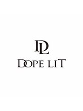 Dope LIT 【ドープリット】【5/1 NEW OPEN（予定）】