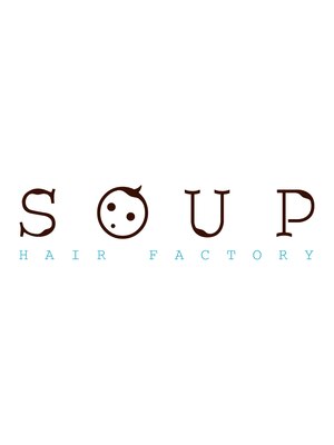 スープ ヘア ファクトリー(SOUP HAIR FACTORY)