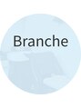 ブランシェ(Branche)/Branche