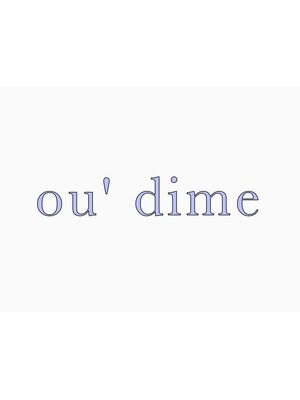 オーダイム(ou' dime)