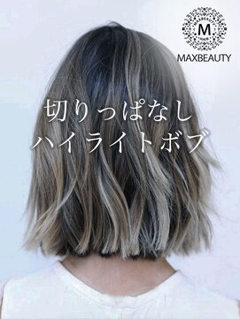 マックスビューティーギンザ(MAXBEAUTY GINZA)　 外国人風切りっぱなしハイライトボブ【銀座/東京駅】