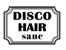 ディスコヘアーサンク(DISCO HAIR sanc)