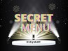 公式LINE限定【SECRET　MENU】内容は公式LINEをご覧ください。