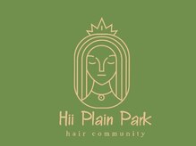Hii Plain Park【ハーイプレーンパーク】【８月６日NEW OPEN（予定）】