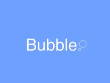 バブル(Bubble)