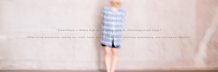スティードトーキョー(Steed Tokyo)のサロンヘッダー