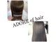 アドール オブ ヘアー ADORE OF HAIRの写真